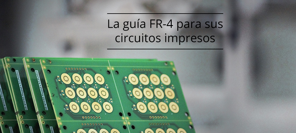 La guía del FR-4 para sus circuitos impresos