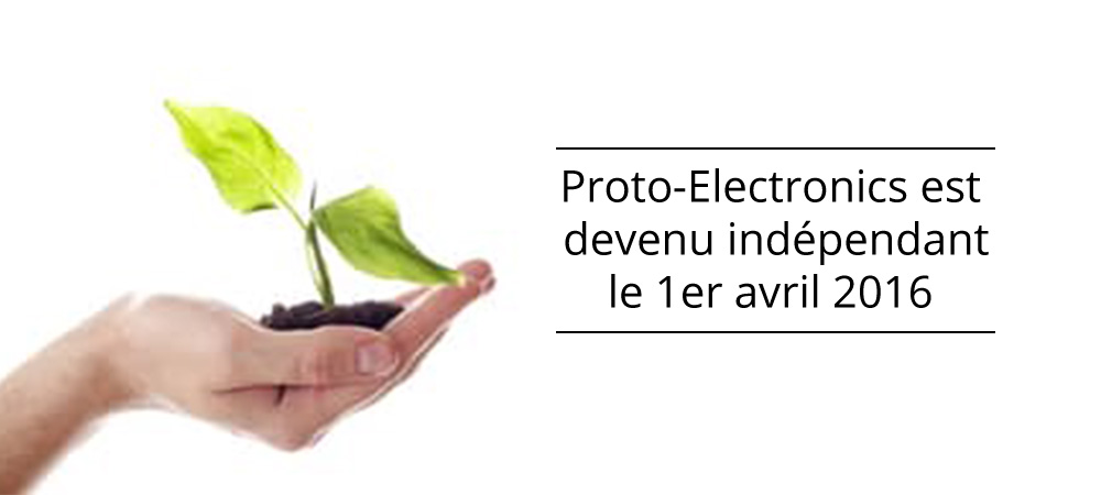 Proto-Electronics est devenu indépendant le 1er avril 2016