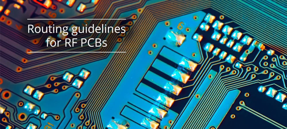 Routing guidelines for RF PCBs